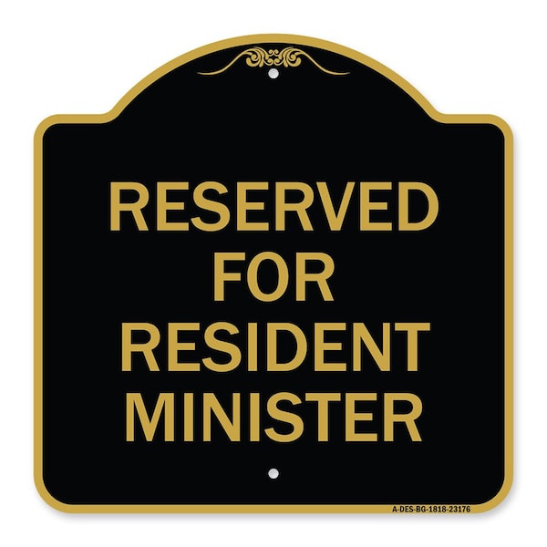 Signmission Reserved for Resident Minister, Black & Gold Aluminum Architectural Sign, 18" x 18", BG-1818-23176 A-DES-BG-1818-23176 - main